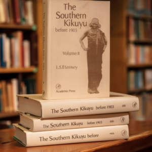 The Southern Kikuyu before 1903: Volume 2: Rites of Passage & Family